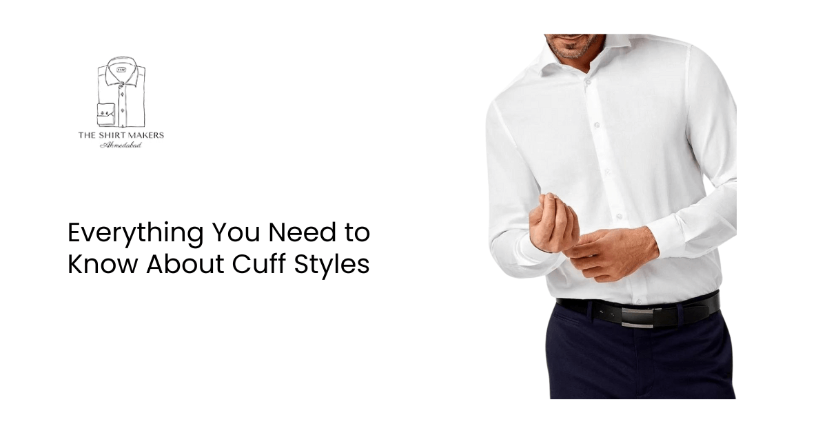 Everything You Need to Know About Cuff Styles – The_shirt_makers